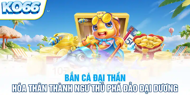 Bắn cá Đại Thần