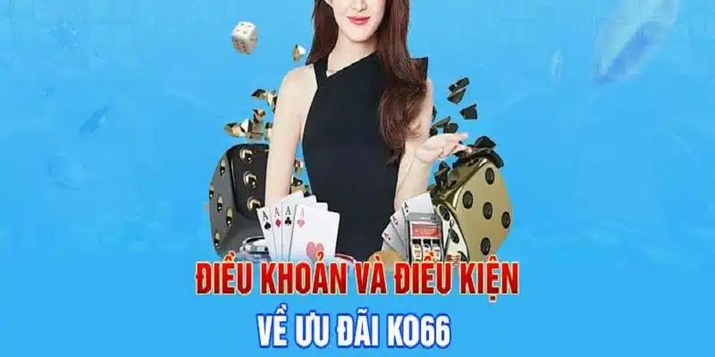 Quy định chi tiết về ưu đãi, khuyến mãi KO66