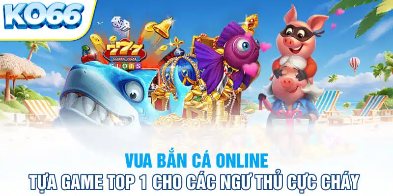 vua bắn cá online